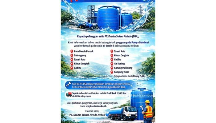 PT DSA Stop Sementara Distribusi Air Bersih di Kota Ambon, Berikut Wilayah Terdampak!