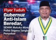 SEMMI Maluku Kecam Penyebaran Flyer Provokatif tentang Gubernur, Minta Polisi Bertindak